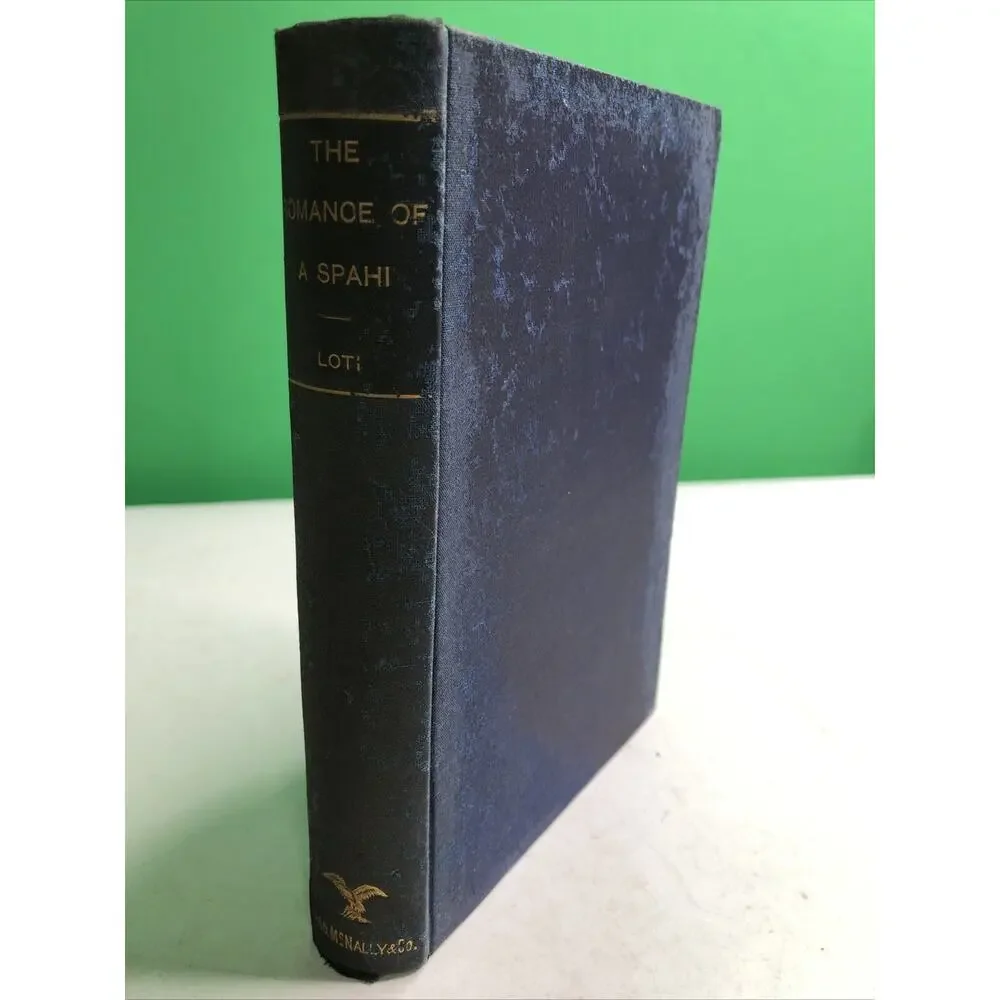 1891 The Romance Of A Spahi By Pierre Loti Hardcover 1st Edition